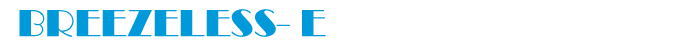 BREZELESS E